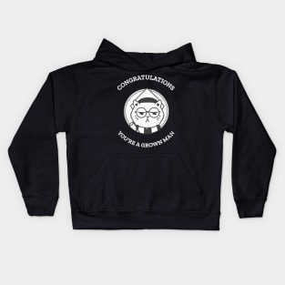 Congratulations! You are a grown man Kids Hoodie